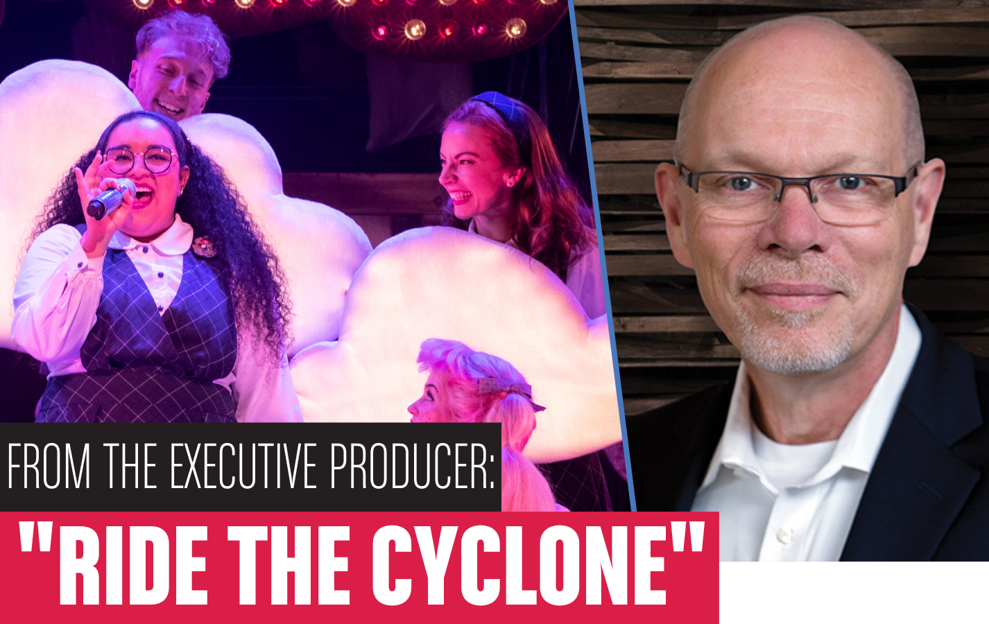 Executive Producer Ride the Cyclone